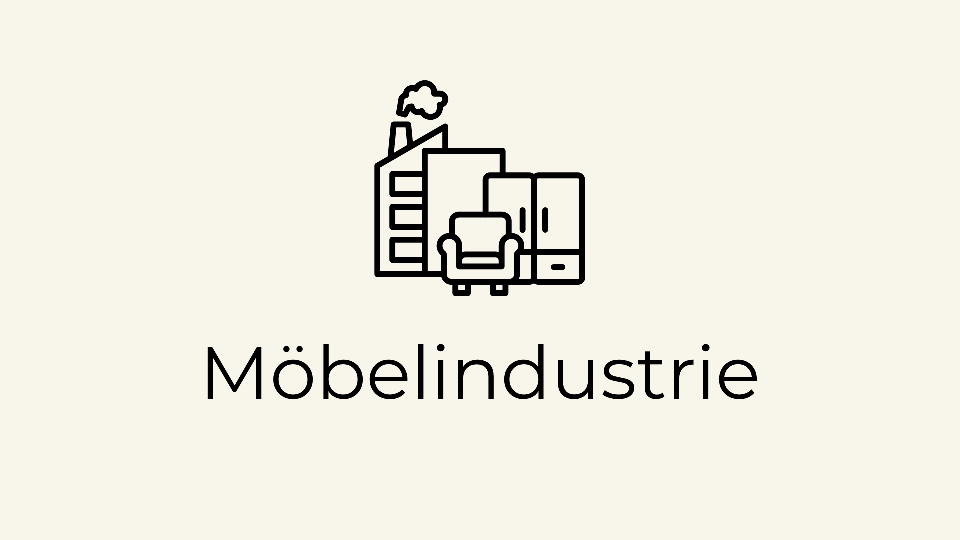 Möbelindustrie