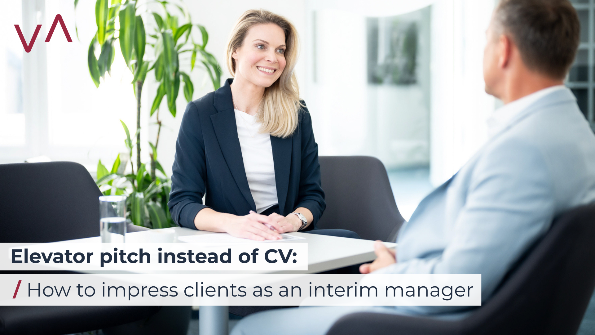 Elevator Pitch Instead of a CV: How to Impress as an Interim Manager in a Client Interview