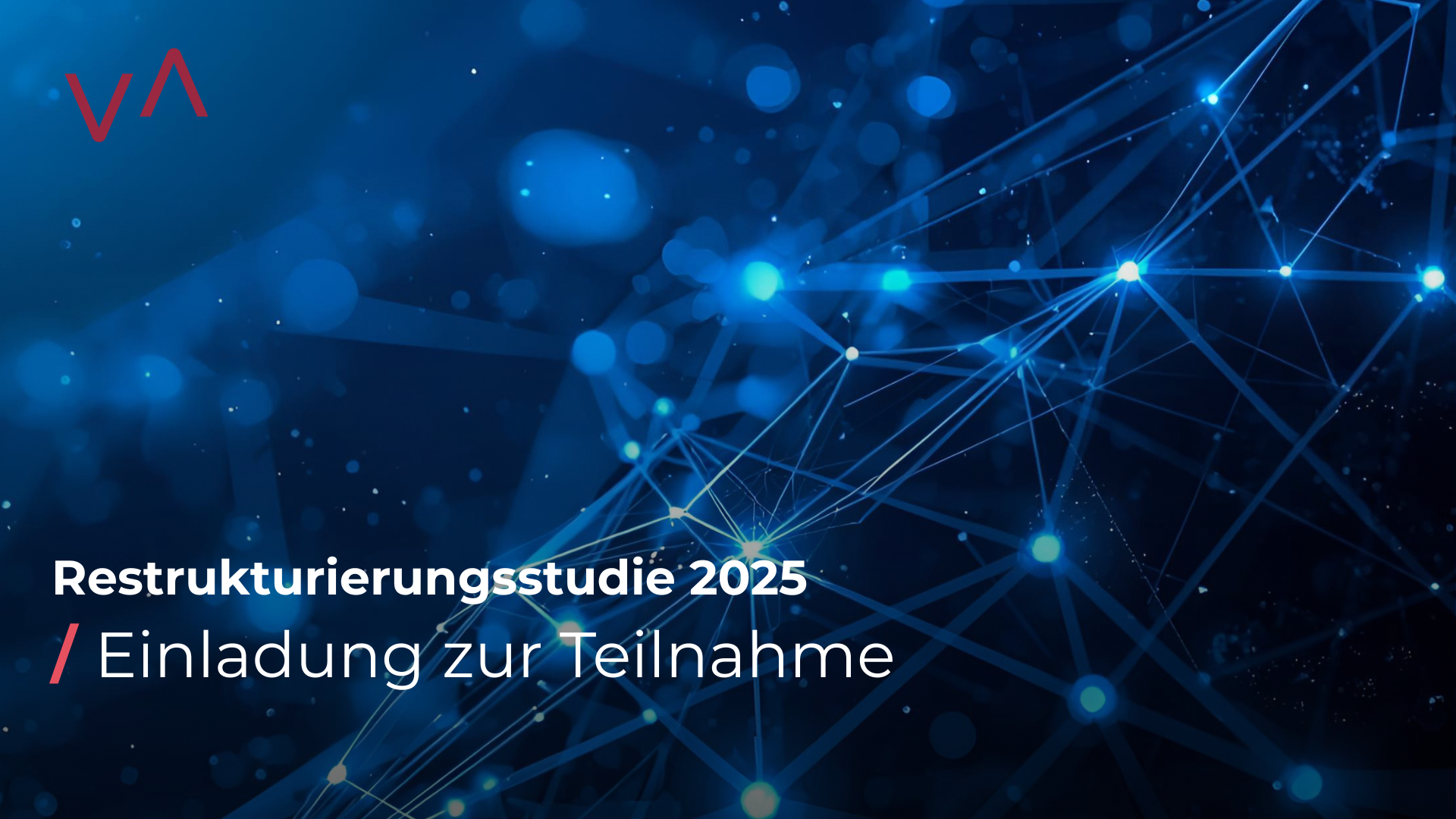 Einladung zur Teilnahme an der Restrukturierungsstudie 2025