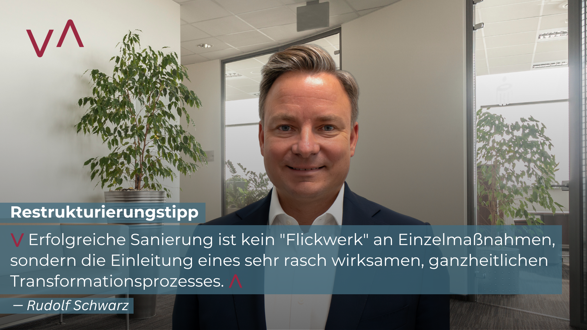 Erfolgreiche Sanierung ist kein „Flickwerk“ an Einzelmaßnahmen, sondern die Einleitung eines sehr rasch wirksamen, ganzheitlichen Transformationsprozesses.