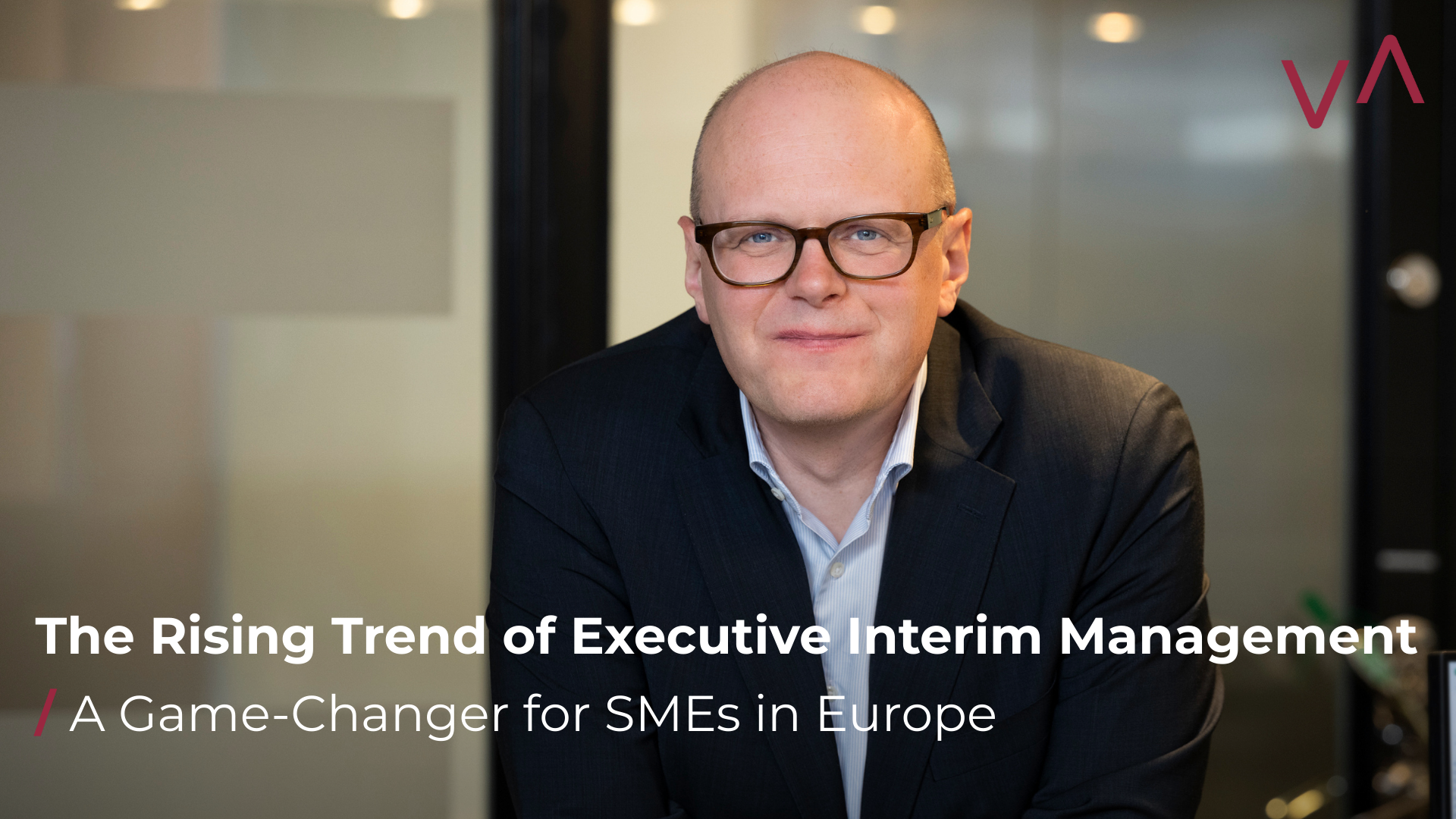 The Rising Trend of Executive Interim Management: A Game-Changer for SMEs in Europe
