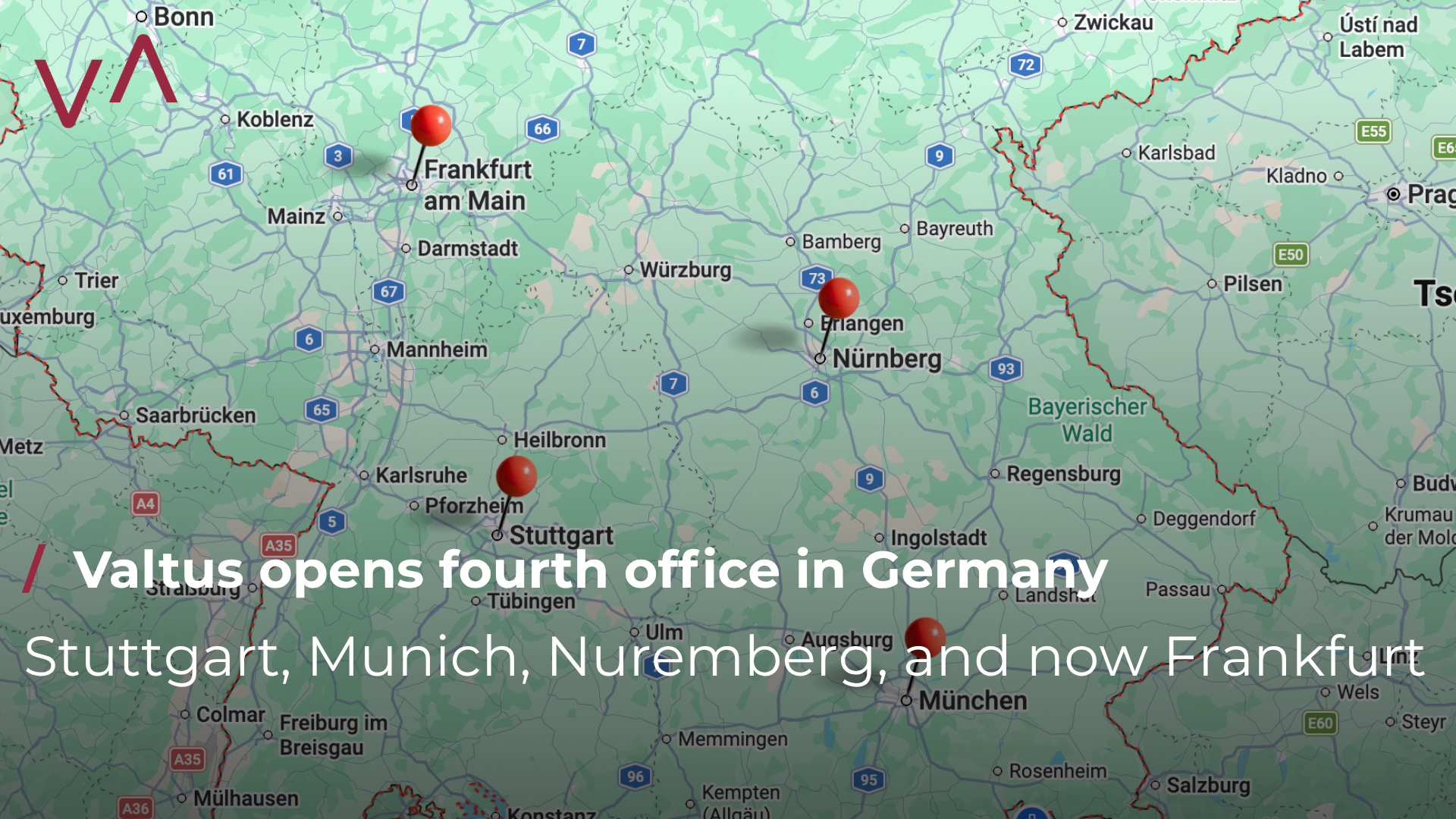 VALTUS opens fourth office in Germany: Stuttgart, Munich, Nuremberg, and now Frankfurt.