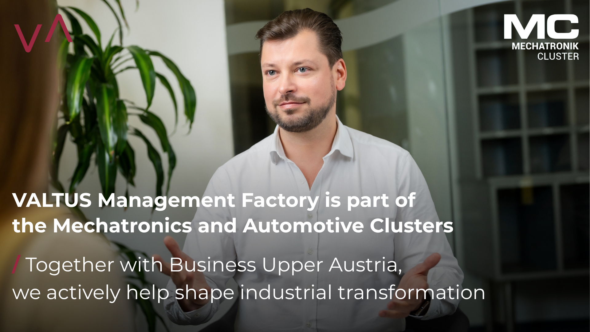 VALTUS Management Factory is part of the Mechatronics and Automotive Clusters
