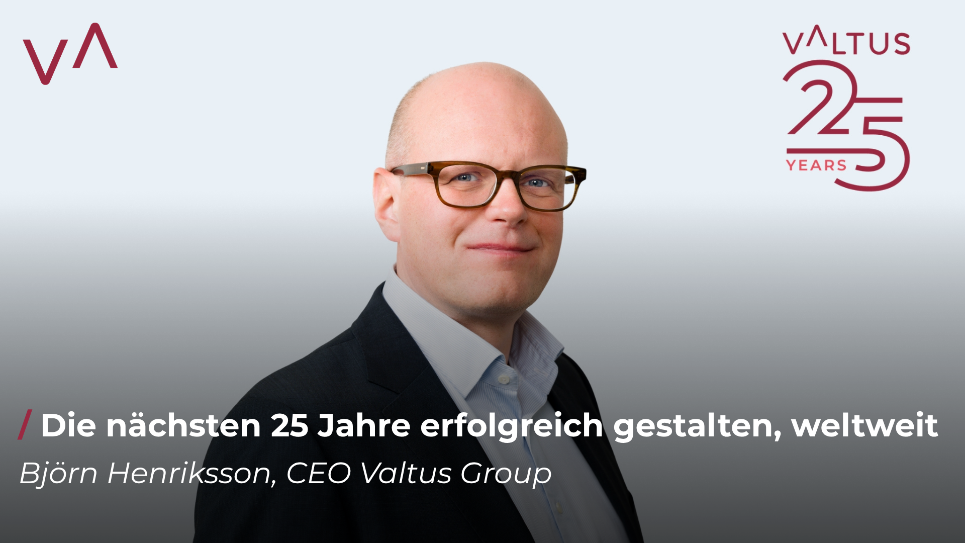 Die nächsten 25 Jahre erfolgreich gestalten, weltweit
