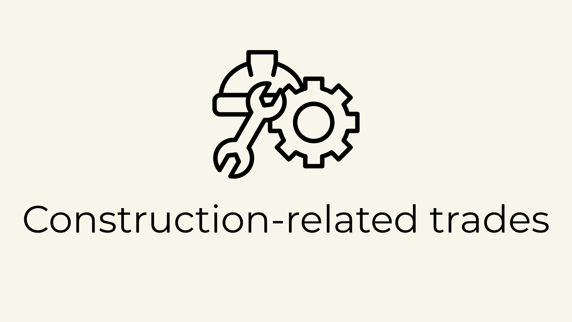 Construction-related trades