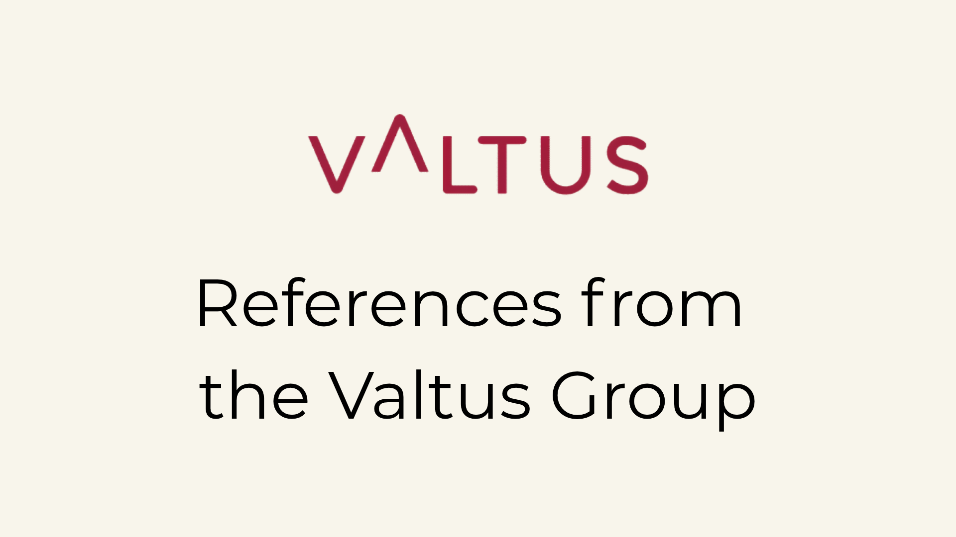 References from the Valtus Group